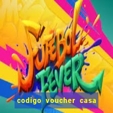 codigo voucher casa de apostas